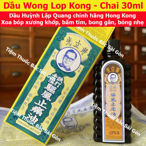 Dầu Huỳnh Lập Quang Hongkong Chai 30ml - Dầu Wong Lop Kong (chính hãng date mới) - 0399 540 601