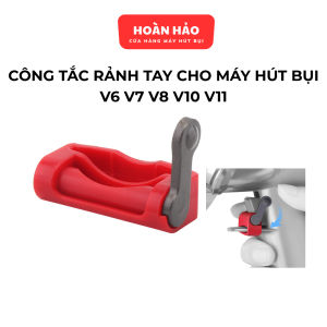 Công Tắc Rảnh Tay Tiện Lợi Tương thích với Dyson V6 V7 V8 V10 V11