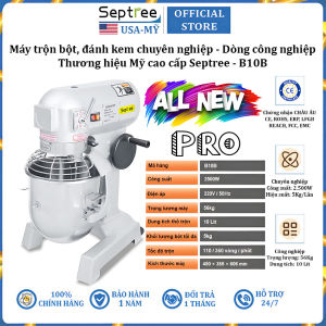 Máy trộn bột đánh trứng 10 lít chuyên nghiệp thương hiệu Mỹ cao cấp Septree B10B - Công suất 2500W - Hàng nhập khẩu