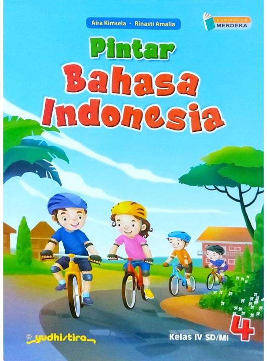 BUKU BAHASA INDONESIA KELAS 4 SD/MI KURIKULUM MERDEKA YUDISTIRA