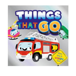 Things That Go Story Time Board Book For Kids & Toddlers