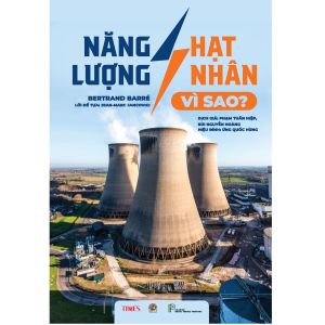 Năng lượng hạt nhân – vì sao? - Tác giả Bertrand Barré