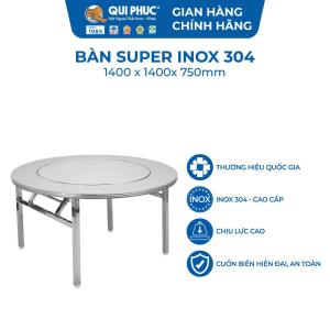 Bàn Inox Super Xoay 1m4 - Chính Hãng Qui Phúc - Inox 304 Không Gỉ Mặt Bàn Xoay Chân Xếp Gọn