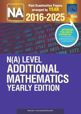 NEW TYS - N(A) Level Yearly Edition Past Examination Papers 2016-2025 | Past Examination | Secondary Level Examination Books - SAP