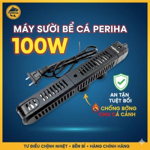Periha 100W Chống Nổ: Điều chỉnh nhiệt dễ dàng An toàn tuyệt đối cho cá. Đèn báo