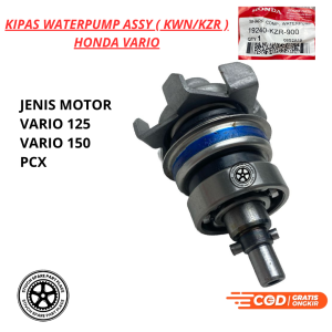 KIPAS WATERPUMP ASSY KZR/KWN / HONDA VARIO 125/VARIO 150 / PCX / KIPAS WATERPUMP VARIO 125/150 / PCX