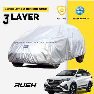 3 LAYER OUTDOOR PREMIUM Body Cover Mobil rush Sarung Mobil all new rush new rush gr sport new rush 2023 rush 2024 all new terios new terios gr sport new terios 2023 terios 2024 rush lama terios  lama rush konde terios konde grand livina grand vitara xenia