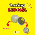 Casing Lampu LED Kecil - Cover Lampu MSL Kecil - Kop LED. 