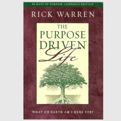 The Purpose Driven Life