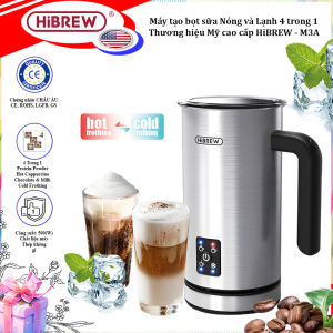 Máy tạo bọt sữa Nóng và Lạnh HiBREW M3A 4 trong 1 Thương hiệu Mỹ Dung tích 150 - 300ml Công suất 500W