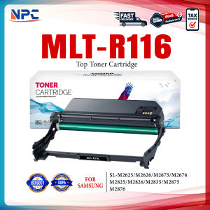 ตลับดรัม MLT-R116  FOR Samsung Xpress SL-M2625 / M2626 / M2675/ M2676/ M2825 / M2826/ SL-M2835