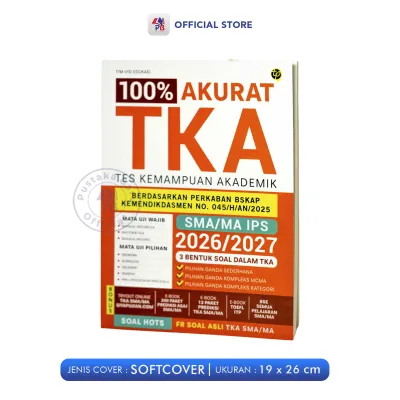 Buku TKA IPA IPS SMA MA 2026 2027 / 100% Akurat TKA SMA/MA IPA IPS 2026-2027 - Berdasarkan PERKABAN BSKAP KEMENDIKDASMEN NO. 045/H/AN/2025 / KAWAH MEDIA