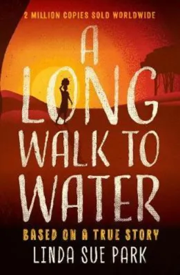 [100% Original Books] - A Long Walk to Water : International Bestseller Based on a T by Linda Sue Park (UK edition paperback)