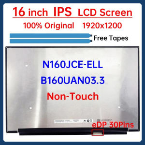 16 Inch Laptop LCD Screen B160UAN03.3 N160JCE-ELL N160JCE ELL Display Matrix Panel Replacement 1920x1200 eDP 30 Pins Non-Touch