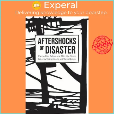 Aftershocks of Disaster : Puerto Rico Before and After the Storm by Yarimar Bonilla (US edition paperback)