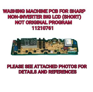 11210761 Sharp Washing Machine PCB for Non-Inverter Big LCD Short Type Not Original Program Replacement Part