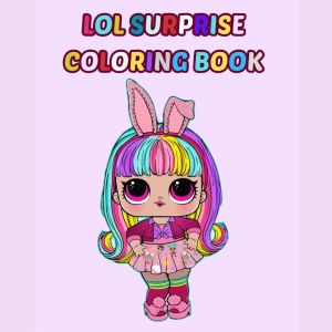 BUKU MEWARNAI SKETSA MENGGAMBAR LOL SURPRISE COLORING BOOK ANAK TK SD REMAJA KERTAS TEBAL PREMIUM