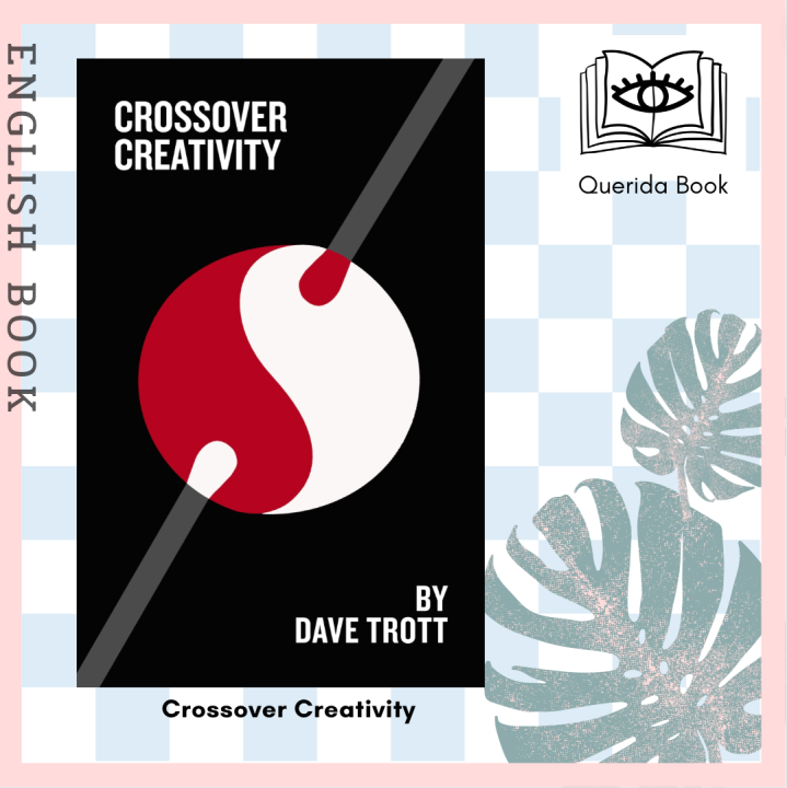[Querida] หนังสือภาษาอังกฤษ Crossover Creativity : Real-life stories ...