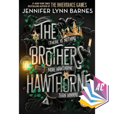 The Inheritance Games / The Hawthorne Legacy / The Final Gambit / The Brothers Hawthorne By Jennifer Lynn Barnes