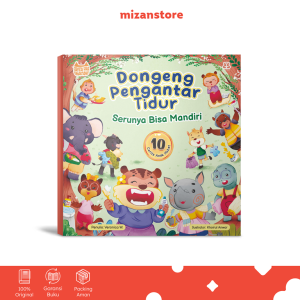 Dongeng Pengantar Tidur : Serunya Bisa Mandiri | Buku Cerita Anak