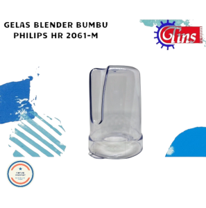 GLASS BLENDER PHILIPS GLASS JAR HR 2061-M GELAS BLENDER PHILIPS GELAS BLENDER BUMBU HR 2071