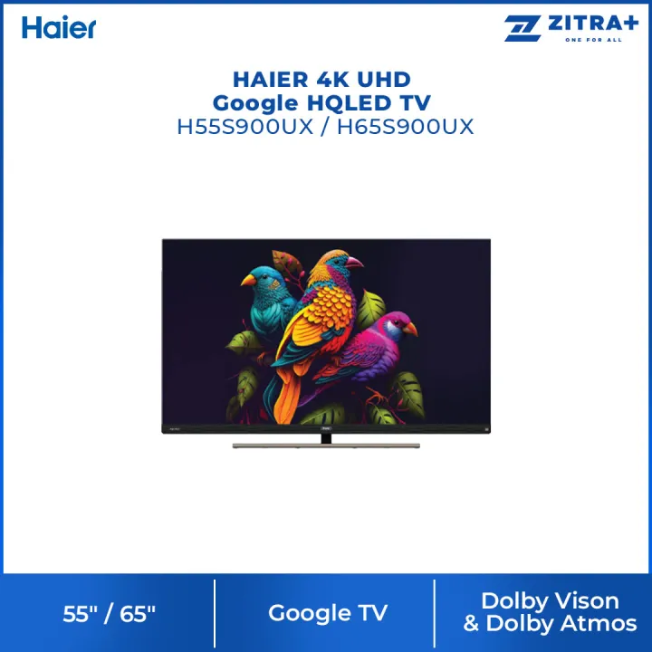 HAIER 55"/65" 4K UHD Google HQLED TV H55S900UX/H65S900UX | Dolby Vison & Dolby Atmos | 4K HDR | Google TV | Aero H-Stand | Smart Television with 3 Years