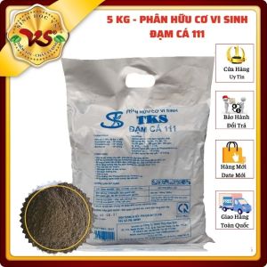 Phân Hữu Cơ Vi Sinh Đạm Cá 111 - TKS: Cải Tạo Đất Giúp Đất Tơi Xốp Giàu Dinh Dưỡng Kích Rễ -BAO 5 Kg