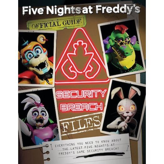 Five Nights At Freddy s The Security Breach Files Official Game five-nights-at-freddy-s-the-security-breach-files-official-game
