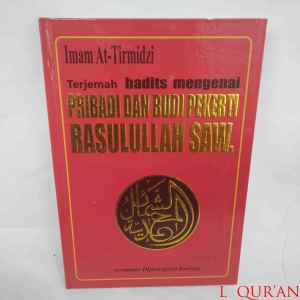 Terjemah Syimail Muhammadiyah  ( Hadist Pribadi Dan Budi Pekerti Rasulullah SAW ) Diponogoro