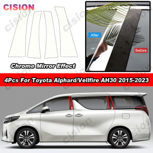 4ชิ้นโครเมี่ยมเงาชิ้นวัสดุ PC หน้าต่างประตูรถเสากลางแผงกรอบกระจกสติ๊กเกอร์เอฟเฟกต์กลาง B C แต่งเสาปกหลังสำหรับ โตโยต้า อัลพาร์ด เวลเฟอร์  Toyota Alphard Vellfire AH30 2015-2023