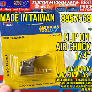 AMERICAN TOOL 8957968 AIR CHUCK CLIP ON 1/4 INCH KLIP Made in TAIWAN ASLI Isian Angin Ban Motor Mobil Sepeda Truk Fuso Canter