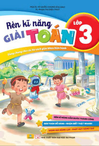 Sách - Rèn Kĩ Năng Giải Toán Lớp 3 - Dùng chung cho các bộ SGK hiện hành - ndbooks