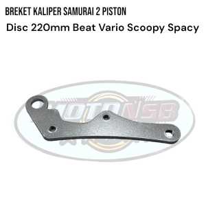 Breket dudukan kaliper samurai 2 piston piringan ukuran 220mm BEAT VARIO SCOOPY SPACY