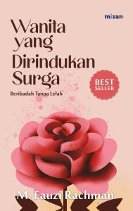 Wanita yang Dirindukan Surga (Republish 2025) - M. Fauzi Rachman | Buku Agama Islam