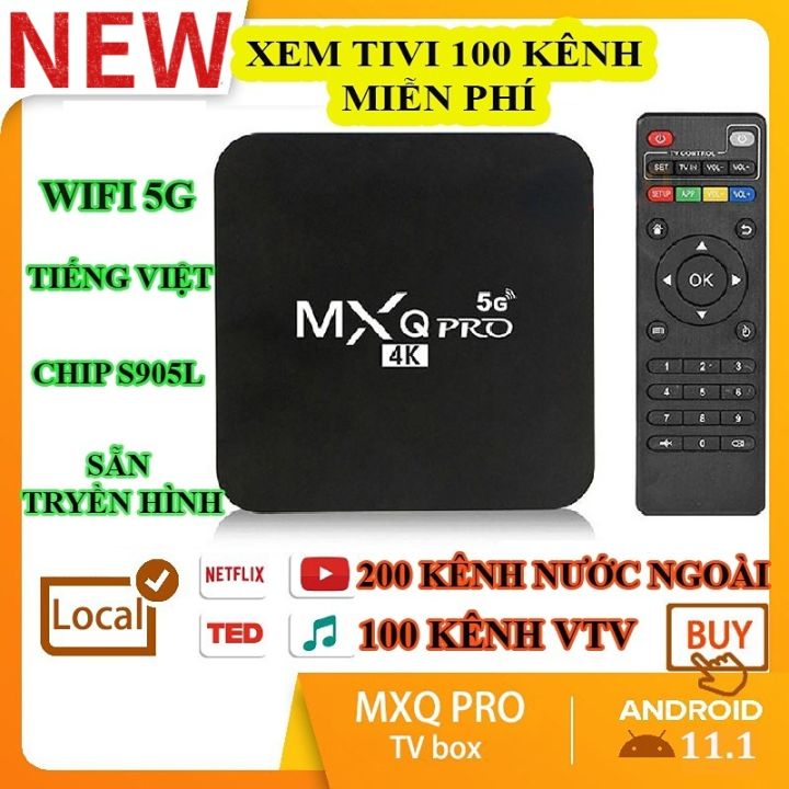 Android TV Box MXQ PRO 4K bản 8G+128GB Tiếng Việt Wifi 5G, Android 11.1 ...