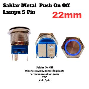 Saklar Metal 22mm Push On Off Lampu 5 Pin Switch Stainless 5pin LED Tombol Self Locking 12V