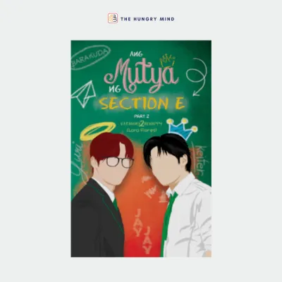 Ang Mutya ng Section E (Part 123) (ORIGINAL) by Eatmore2behappy (PB) Soft Cover Book
