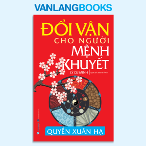 Sách - Đổi Vận Cho Người Mệnh Khuyết Quyển Xuân Hạ (Tái bản 2024) - Vanlangbooks
