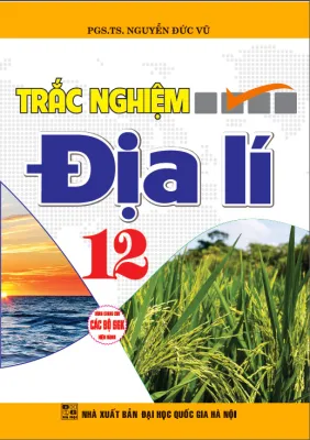 Sách - Trắc nghiệm địa lí 12 (dùng chung các bộ sgk hiện hành) -HA