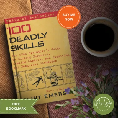 100 Deadly Skills: The SEAL Operatives Guide to Eluding Pursuers Evading Capture - Paperback