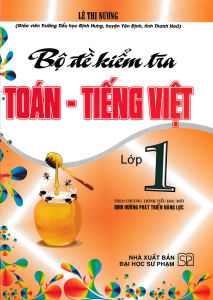 Sách Tham Khảo - Bộ Đề Kiểm Tra Toán - Tiếng Việt Lớp 1 (Theo Chương Trình Tiểu Học Mới Định Hướng Phát Triển Năng Lực) - Newshop