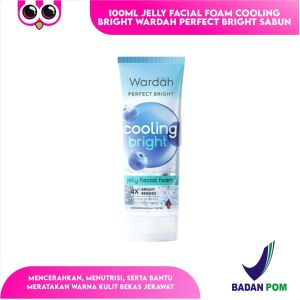 100ml Jelly Facial Foam Cooling Bright Wardah Perfect Bright Sabun Wajah