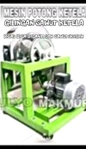 GILINGAN SRAWUT DAN KRIPIK KETELA MULTI FUNGSI