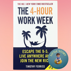 The 4-Hour Work Week: Escape the 9-5 Live Anywhere and Join the New Rich By Timothy Ferriss