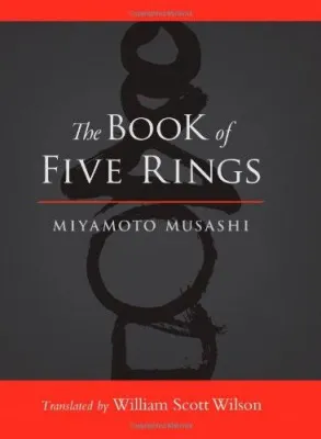 The Book Of Five Rings by Miyamoto Musashi