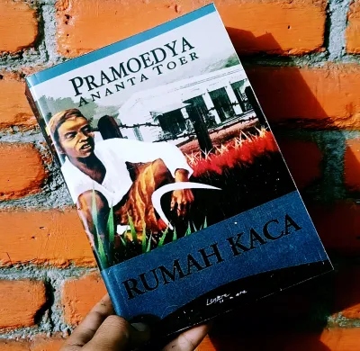 Rumah Kaca a novel by Pramoedya Ananta toer