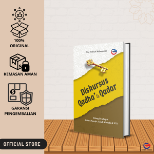DISKURSUS Qadha’ & Qadar : Silang Pendapat Antara Aswaja Salafi Wahabi & HTI