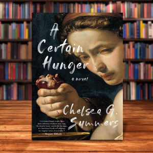 A Certain Hunger by Chelsea G. Summers