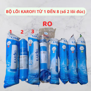 BỘ LỌC KAROFI 1 ĐẾN 8 (LÕI 2 GAC ĐÚC.MÀNG RO DUPONT MỸ) SẢN PHẨM CỦA KAROFI.