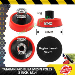 ALAS TATAKAN BACKING PAD PLATE BUSA KARET SPONGE FOAM VELCRO WOOL MICROFIBER MESIN POLES BOR GERINDA GURINDA GRINDA ROTARY AMPLAS 3" 3 INCH 3INCH M14 BODY KACA LAMPU MOBIL MOTOR CAR GLASS MARMER GRANIT POLISHING WAXING SANDING COATING DETAILING PREMIUM